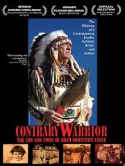 Contrary Warrior: The Life and Times of Adam Fortunate Eagle