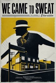 We Came To Sweat: The Legend Of Starlite