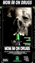 Mom, I'm on Drugs