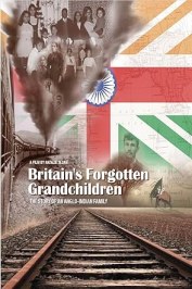 Britain's Forgotten Grandchildren: The Story of an Anglo-Indian Family