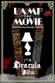 Lamp the Movie (That Really Shouldn't Exist); *A Dracula Film
