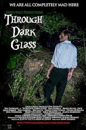 Through Dark Glass