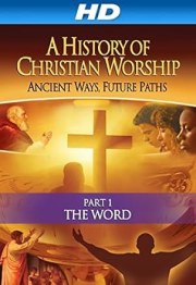 History of Christian Worship: Part 1 - The Word