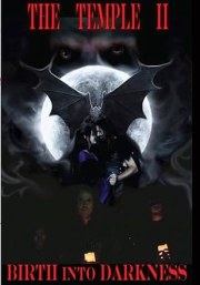 The Temple II: Birth into Darkness