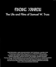 Finding Xanadu: The Life and Films of Samuel W. Truss