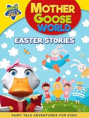 Mother Goose World: Easter Stories