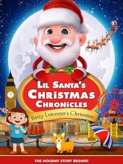 Lil Santa's Christmas Chronicles: Betty Leicester's Christmas