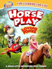 Horseplay: Loving Ponies