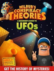 Wilbur's Conspiracy Theories: Ufos