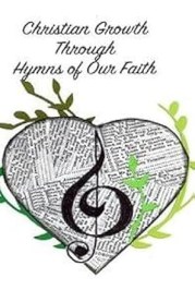 Christian Growth Through Hymns