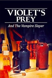 Violet's Prey and the Vampire Slayer