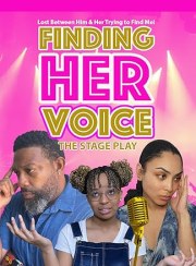 Finding Her Voice - The Stage Play