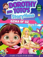 Dorothy and Toto's Storytime: Ozma of Oz Part 1