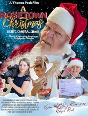 A Rose Town Christmas: lights, Camera, Chaos