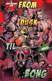 From Dusk Till Bong