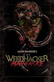 The Weedhacker Massacre