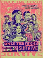 Only the Good Survive