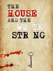 The House and the White String