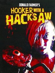 Hooker with a Hacksaw