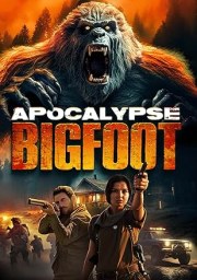 Apocalypse Bigfoot
