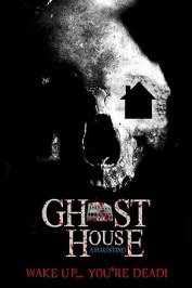Ghost House: A Haunting
