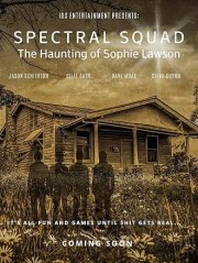 Spectral Squad: The Haunting of Sophie Lawson