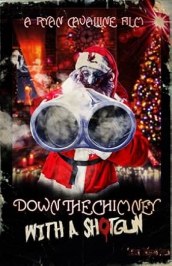 Down the Chimney with a Shotgun