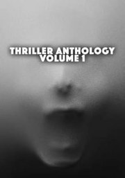 Thriller Anthology Volume I