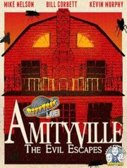 RiffTrax Live: Amityville 4: The Evil Escapes
