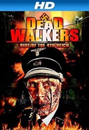 Dead Walkers: Rise of the 4th Reich
