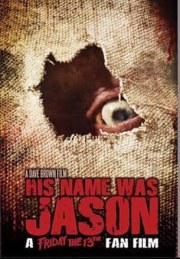 His Name Was Jason: A Friday the 13th Fan Film