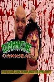 Quarantine Cannibal