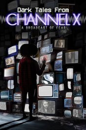Dark Tales from Channel X