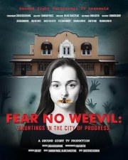 Fear No Weevil: Hauntings in the City of Progress