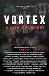 Vortex: A Film Anthology
