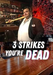 3 Strikes You're Dead