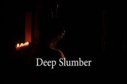 Deep Slumber