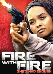 Fire with Fire