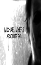 Michael Myers: Absolute Evil