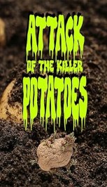 Attack of the Killer Potatoes