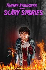 Franny Kruugerr presents: Scary Stories