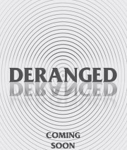 Deranged