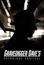 Gravedigger Dave's Anthology Festival