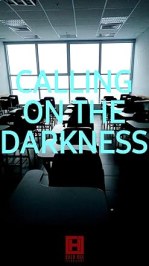 Calling on the Darkness