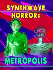 Synthwave Horror: Metropolis