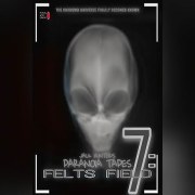 Paranoia Tapes 7: Felts Field