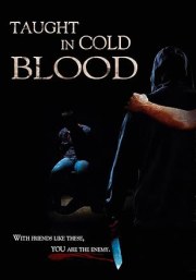Taught in Cold Blood