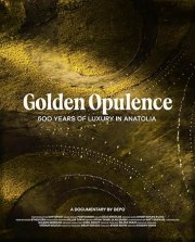 Golden Opulence: 500 Years of Luxury in Anatolia