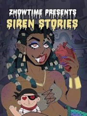 Zhowtime Presents: Siren Stories