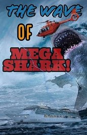 The Wave of Mega Shark!